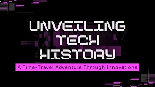 Unveiling Tech History: A Time-Travel Adventure Through Innovations | FunFactFiesta