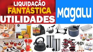 LIQUIDAÇÃO DE UTILIDADES DOMÉSTICA NO MAGAZINE LUIZA PROMOÇÃO E ACHADOS UTILIDADES PRO LAR MAGALU