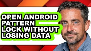 How to Open Android Pattern Lock Without Losing Data - Easy Guide