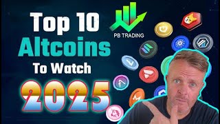 Top 10 Altcoins to watch for 2025!