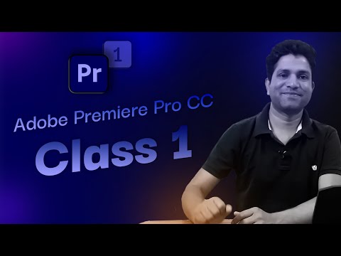 Introducing Adobe Premiere Pro CC Class 1
