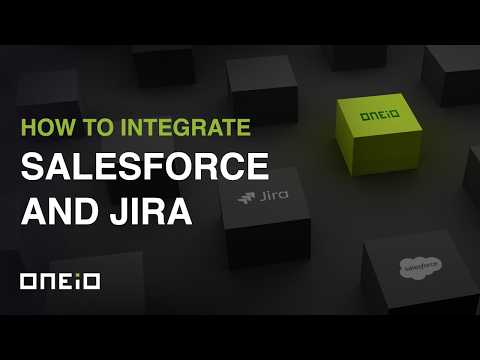How to integrate Salesforce and Jira | A step-by-step guide | ONEiO
