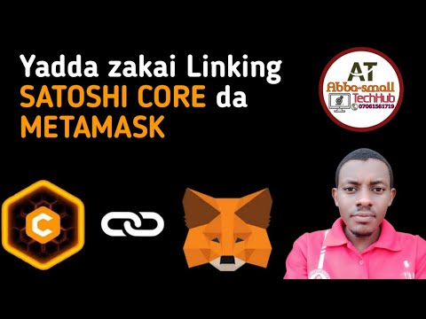 Yadda zakai Linking SATOSHI CORE da METAMASK don Testnet
