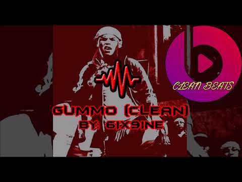 6IX9INE - GUMMO (Clean)