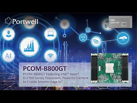 Portwell COM-HPC Server Type Size E Module with Intel Xeon D-2700 Processor: PCOM-B800GT
