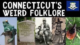 Exploring Connecticut's Weird Folklore: Myths and Legends of the United States