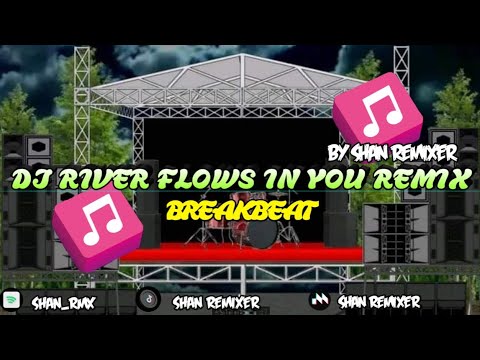 DJ_RIVER_FLOWS_IN_YOU🎶🎶 ||  BREAKBEAT || BY SHAN REMIXER