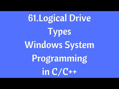 61.Logical Drive Types - Windows System Programming in C/C++