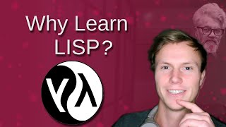 Why You Should Learn Lisp In 2025