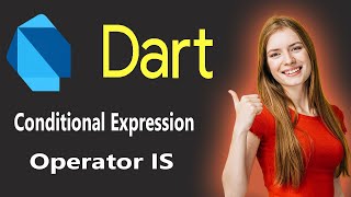 Dart #11 Conditional Expression & Operator IS | Dart Tutorial for Flutter
