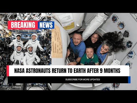 NASA astronauts return in SpaceX capsule after 9 months in space