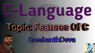 C-69 | Features of C-Language | SreekanthDeva.