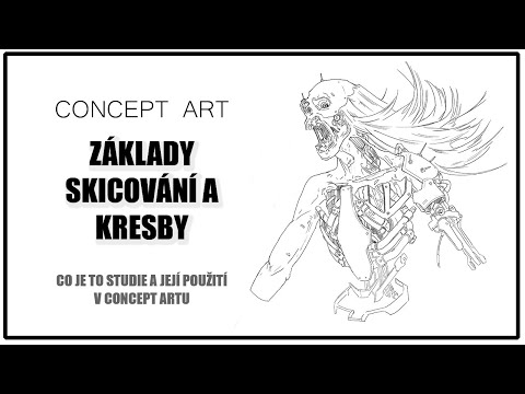 ZÁKLADY KRESBY A SKICOVÁNÍ - CO JE TO STUDIE A JEJÍ POUŽITÍ V CONCEPT ARTU