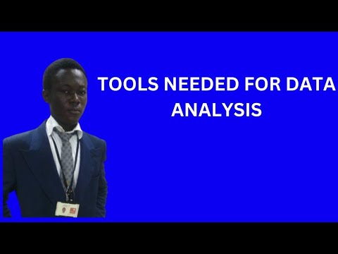 TOOLS NEEDED FOR DATA ANALYSIS