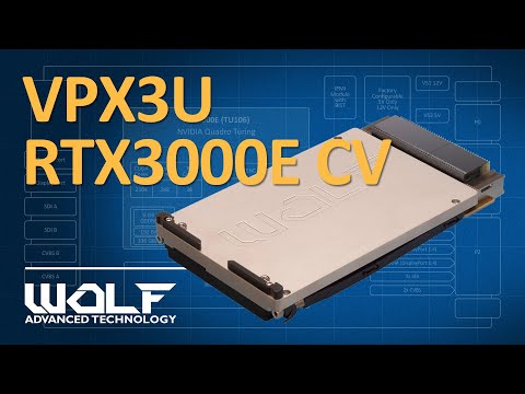 Rugged 3U VPX NVIDIA Turing™ RTX3000 for Military and Aerospace