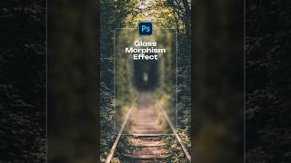 Glass Morphism Effect #glasseffect #photoshoptutorial #photoshoptricks