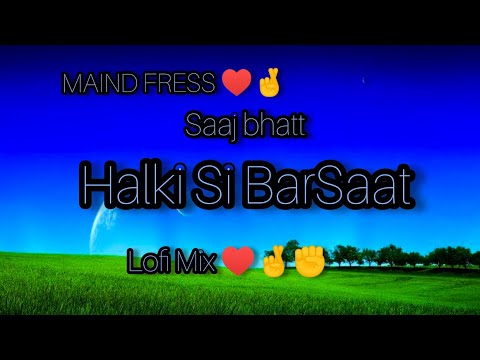 Halki xi Barsaat x Gayi LoFi Mix Slowed +Reverb - Saaj Bhatt  #lofi #slowed #reverb  @EmoSphere