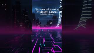 Tokyo neon coding sessions 🌙 #midnightcircuit#cityvibes #softroom #synthwave #lofi #vaporwave