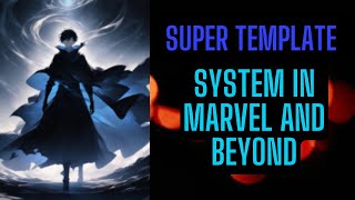 Super Template System In Marvel and Beyond Part1