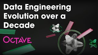 Data Engineering: Evolution over a Decade | Webinar 1 | OCTAVE INSIGHTS