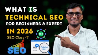 What Is Technical SEO | Technical SEO Full Course 2026 | SEO Tutorial For Beginners 2026 | Class-7
