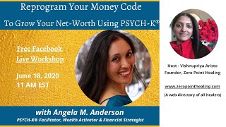 Reprogram Your Money Code To Grow Your Net-Worth Using PSYCH-K® with Angela Anderson