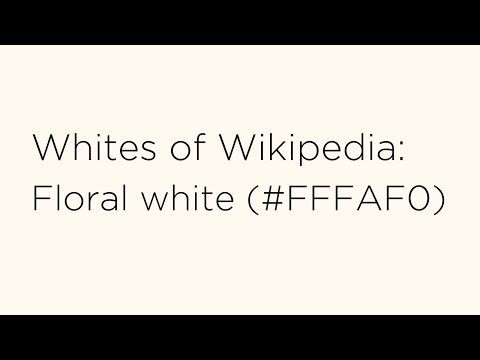 Whites of Wikipedia - Floral white #FFFAF0