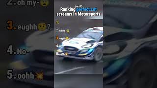 Ranking Perfect Cut Screams in Motorsports