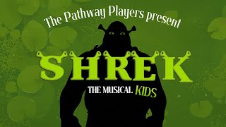The Pathway Players Present "Shrek The Musical Kids"