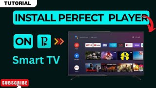 How to Install Perfect Player App on ANY Smart TV in 2025 (Very Easy)