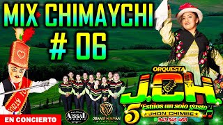 MIX CHIMAYCHI 6 - ORQUESTA JCH 2023 - D.R.