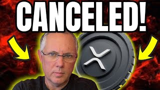 CANCELED! XRP HOLDERS THIS IMPACTS YOU!