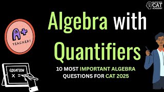 CAT 2025 - Algebra - 10 must do concepts