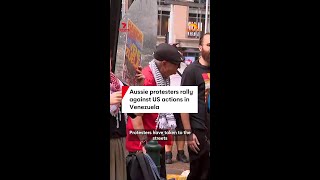 Aussie protesters rally against US actions in Venezuela