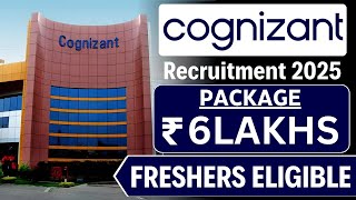 🔥 Cognizant Recruitment 2025 | Freshers Eligible | ₹6 LPA Package 🚀