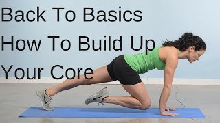 Back To Basics Challenge - How To Build Your Core