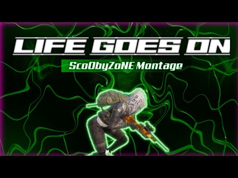 ʟɪғᴇ ɢᴏᴇs ᴏɴ [Life Goes On Montage of ScoOby ZoNE]