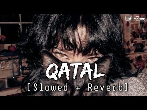 Qatal - Guru Randhawa |  [Slowed + Reverb]  |  Lofi -Zone🎧
