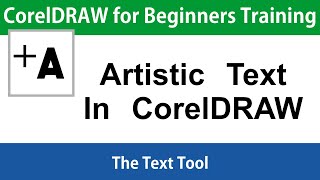 CorelDRAW for Beginners the Text Tool Tutorial