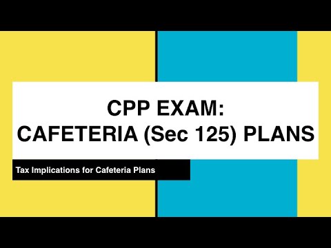 CPP Exam: Benefits offered under Cafeteria Plans
