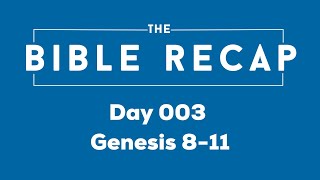 Day 003 (Genesis 8-11)