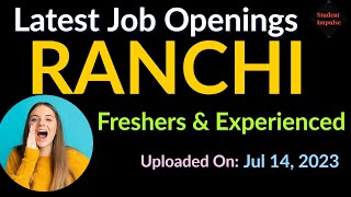 Ranchi Jobs | Ranchi Job Vacancy | Jobs in Ranchi | Vacancy in Ranchi | Jharkhand Jobs | 140723