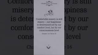 Bhagavad Gita Wisdom: True Happiness Comes from Consciousness, Not Comfort | Chapter 14 Verse 16 #yt