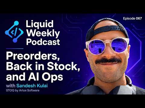 067 - Preorders, Selling Plans, and AI Ops with Sandesh Kulai