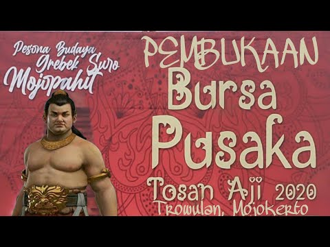PEMBUKAAN BURSA PUSAKA, TOSAN AJI 2020 || GREBEK SURO MOJOPAHIT, TROWULAN MOJOKERTO
