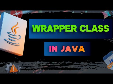 #21 Wrapper Class in Java | Autoboxing & Unboxing Explained
