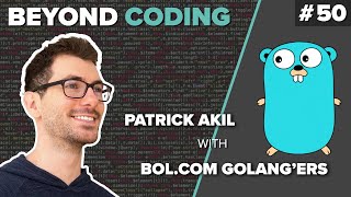 The Power of Go | Beyond Coding Podcast #50