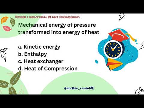 Q5 Power & Industrial Plant Engineering: Mechanical energy of pressure transformed into...