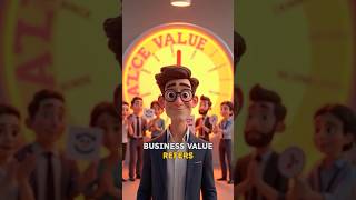 What is "Business Value" in less than 60 seconds