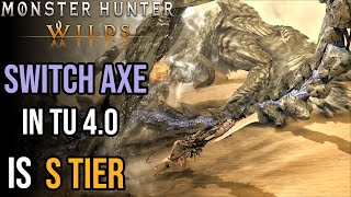10 reasons why Switch Axe is S TIER in TU 4.0 | MH Wilds